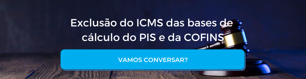 ICMS na base de cálculo do PIS e da COFINS: STF define tese do século